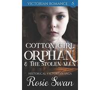Cotton Girl Orphan & The Stolen Man: Victorian Romance