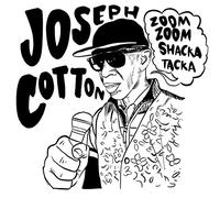 Cotton, Joseph - Zoom Zoom Shaka Tacka