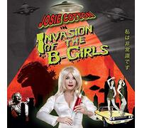Cotton, Josie - Invasion of the B-Girls