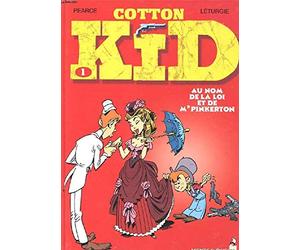Cotton Kid, tome 1 : Au nom de la loi et de Mr Pinkerton