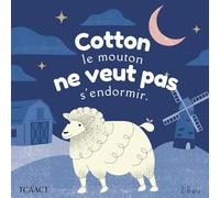 Cotton le mouton ne veut pas s'endormir.: Livre en français pour enfant de 2 à 5 ans : Histoire avant de dormir.