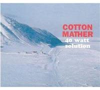 Cotton Mather - 40 Watt Solution [Import]