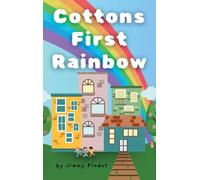Cottons First Rainbow: Educational bedtime story for children, baby's, infants, and kids.