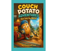 Couch Potato Adventures: Out Into the World!