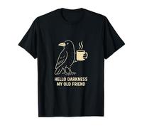Couche-café Hello Darkness My Crow T-Shirt