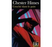Couché dans le pain Chester Himes (Auteur), Henri Robillot (Traduction), Janine Hérisson (Traduction)
