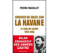 Coucher de soleil sur La Havane Pierre Rigoulot (Auteur)