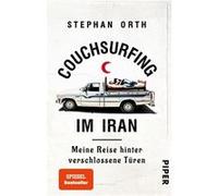 Stephan Orth – Couchsurfing im Iran: Meine Reise hinter verschlossene Türen – Poche