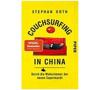 Couchsurfing en Chine – À travers les salons de la nouvelle superpuissance – Piper