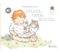 Coucou bébé, écoute - Agnès Bonnaire - Didier Jeunesse - cartonné - Album éveil dès la naissance