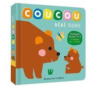 Coucou bébé ours - Collectif - 1 2 3 Soleil - cartonné - Album éveil dès la naissance