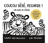 Coucou bébé, regarde ! Un livre de câlins