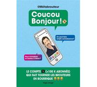Coucou bonjour ! Il piège les escrocs du net et vous explique comment ils fonctionnent - Metabrouteur - Hugo Image - broché - Essai