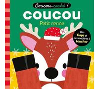 Wendy Kendall – Coucou-caché : Petit Renne – Album éveil dès la naissance – Cartonné