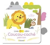 Sophie Bouxom – Coucou-caché petit lion – Livre-tirette avec feutrine à toucher – Cartonné