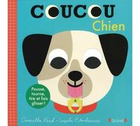Coucou Chien - Pousse, Tourne, Tire Et Fais Glisser !