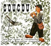 Durdikova Lida, Rojankovsky Feodor – Coucou – Album jeunesse dès 6 ans – Broché – Flammarion