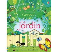 Coucou ! - Le jardin - Anna Milbourne - Usborne - cartonné - Album éveil dès la naissance