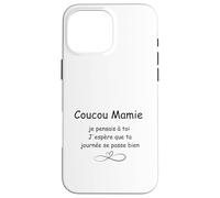 Coucou Mamie Un Message pour Grand-mère Coque pour iPhone 16 Pro Max