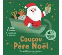Marion Billet – Coucou Père Noël – 5 sons à écouter, 5 matières à toucher – Album jeunesse cartonné