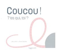Coucou ! T'es qui, toi ?