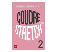 Coudre Le Stretch 2 - Il Est Temps De Se Mettre Aux Bas !