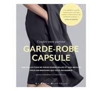 Coudre votre parfaite garde-robe capsule Arianna Cadwallader (Auteur), Cathy McKinnon (Auteur)