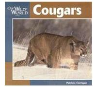Cougars, Our Wild World Series Patricia Corrigan (Auteur)