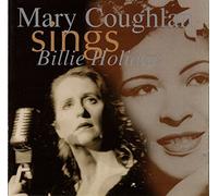 Coughlan, Mary - Mary Coughlan Sings Billie Holiday