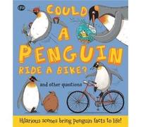 Could A Penguin Ride A Bike? (Paperback) Camilla De La Bedoyere, Aleksei Bitskoff (Auteur)