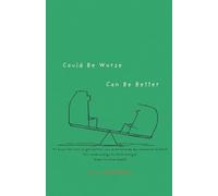 Could Be Worse, Can Be Better: The Psychology of Lowering Expectations Without Losing Drive