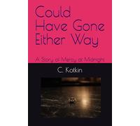 Could Have Gone Either Way: A Story of Mercy at Midnight