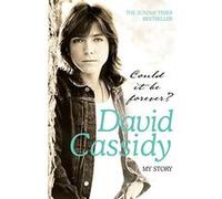 Could It Be Forever? David Cassidy (Auteur)