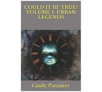 Could It Be True? Volume 1: Urban Legends