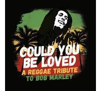 Could You Be Loved A Reggae Tribute To Bob Marley