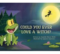 Could You Ever Love A Witch?