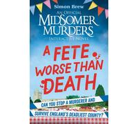 Could You Survive Midsomer? - A Fete Worse than Death An Official Midsomer Murders Interactive Novel - Simon Brew - Cassell - ebook (ePub) - Livre
