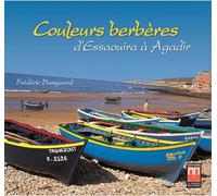 Couleur Berbères - D'essaouira À Agadir