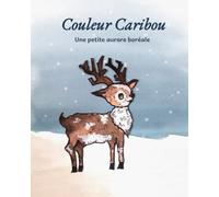 Couleur Caribou: Une petite aurore boréale