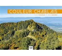 Couleur Chablais - Patrick Brault - La Fontaine De Siloe - relié - Beau livre