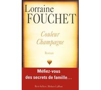 Couleur champagne - Lorraine Fouchet - Robert Laffont - broché - Roman