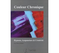 Couleur Chronique - Hypnose, Acupuncture & Créativité