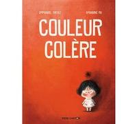 Couleur colère Amandine Piu (Auteur), Amandine Piu (Illustration), Emmanuel Trédez (Auteur)