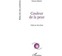 Couleur de la peur Emsura Hamzic (Auteur), Jasna Samic (Traduction)