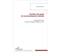 Couleur de peau et reconnaissance sociale L'expérience vécue des Afro-brésiliens émigrés à Paris - Lenita Perrier - L'harmattan - broché - Essai