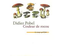 Couleur de rocou ou La saison du poison roman
