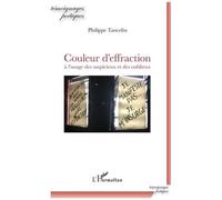 Couleur d'effraction à l'usage des suspicieux et des oublieux - Philippe Tancelin - L'harmattan - broché - Essai