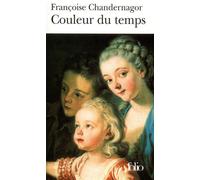Françoise Chandernagor – Couleur du temps – Roman – Poche – Gallimard