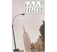 Couleur franche - John Harvey - Rivages - Poche - Roman