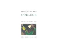 Couleur - François de Asis - Fata Morgana - broché - Beau livre